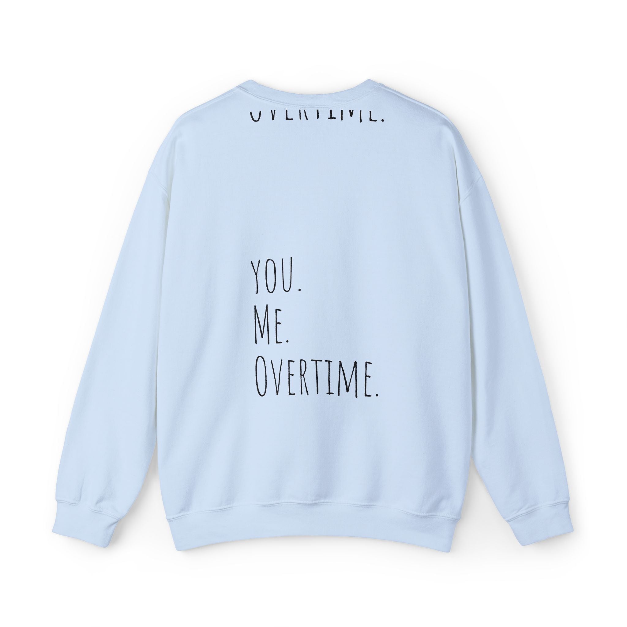 Be the Ilya to my Shane Crewneck Sweatshirt