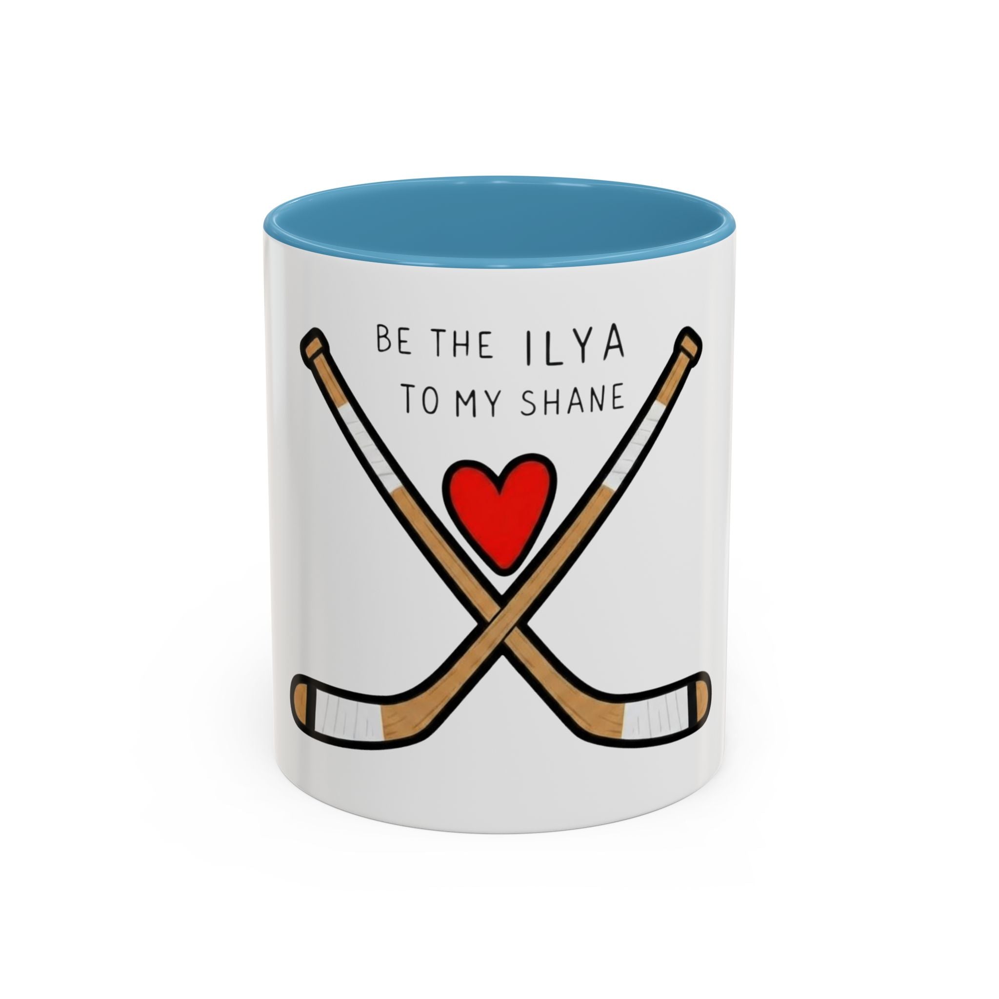 Be the Ilya to My Shane Accent Coffee Mug