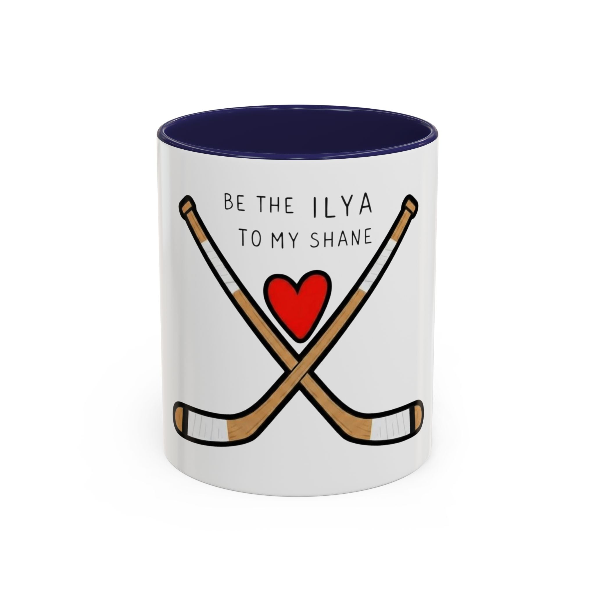 Be the Ilya to My Shane Accent Coffee Mug